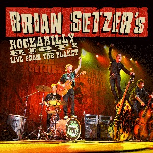 Setzer ,Brian - Rockabilly Riot ! Live From The Planet - Klik op de afbeelding om het venster te sluiten